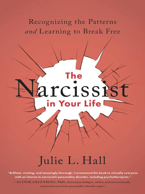 Title details for The Narcissist in Your Life by Julie L. Hall - Available